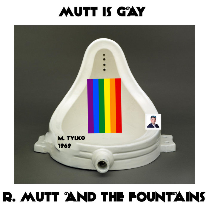 Cover artwork for R. Mutt and the Fountains / Hickory McCay — Mutt Is Gay (Mutt is a Genius Cassette I).