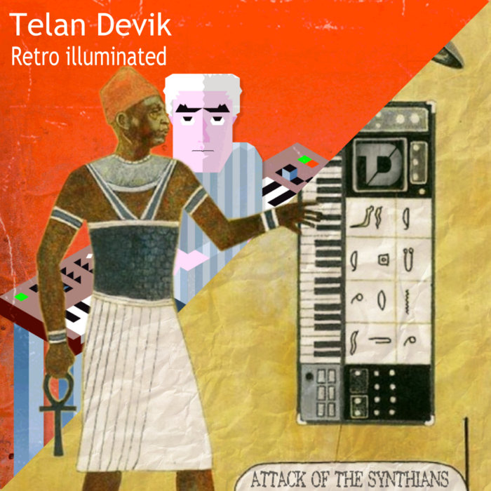 Cover artwork for Telan Devik — Retro Illuminated / Attack of the Synthians.