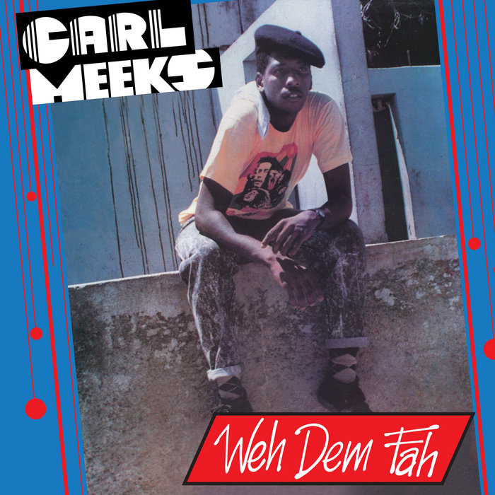 Cover artwork for Carl Meeks / Steely & Clevie — Weh Dem Fah.