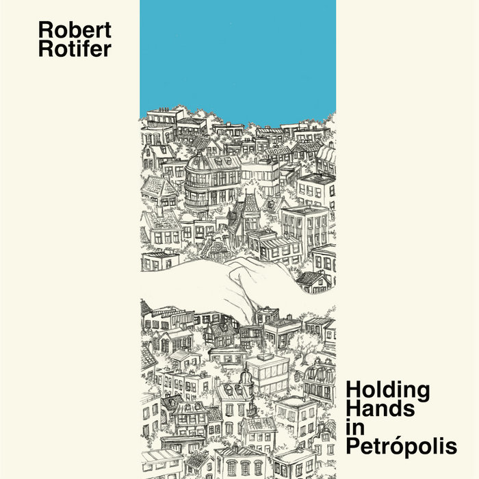 Cover artwork for Robert Rotifer — “He’s Not Ill” from Holding Hands in Petropolis.