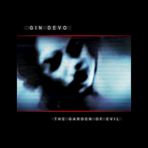 Cover artwork for Gin Devo — The Garden of Evil (album).