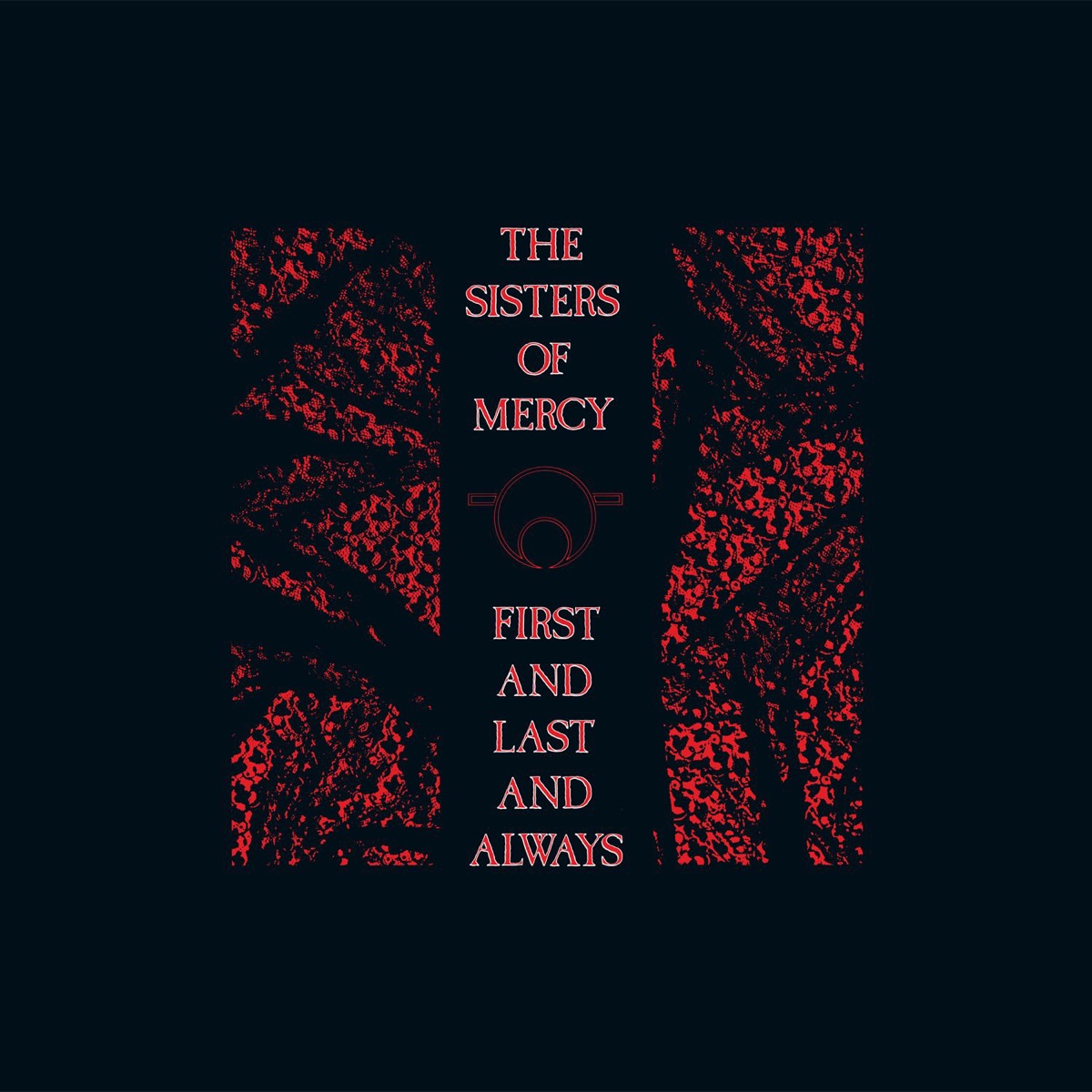 Cover artwork for The Sisters of Mercy — First and Last and Always.