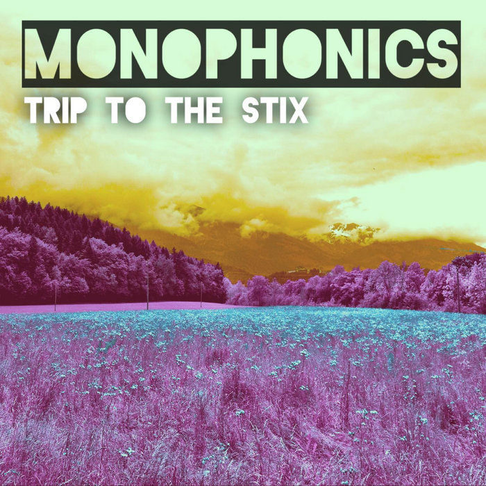 Release artwork for Monophonics — Trip to the Stix.