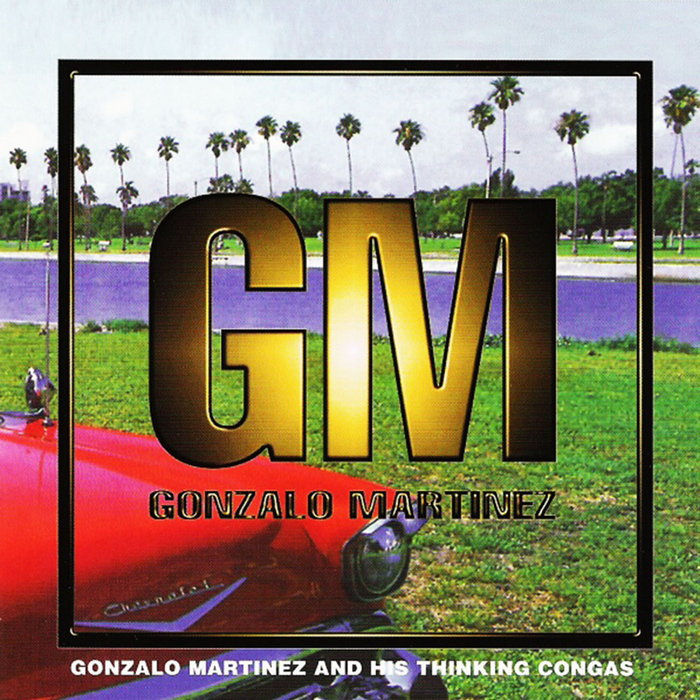 Cover artwork for Gonzalo Martinez — gonzalo martinez y sus congas pensantes.
