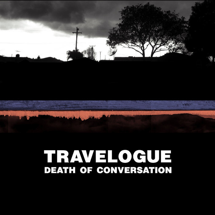 Travelogue artwork bearing the title Death of Conversation.