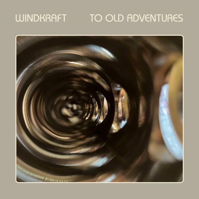 Cover artwork for Windkraft / Nick Kepros Collias — To Old Adventures.