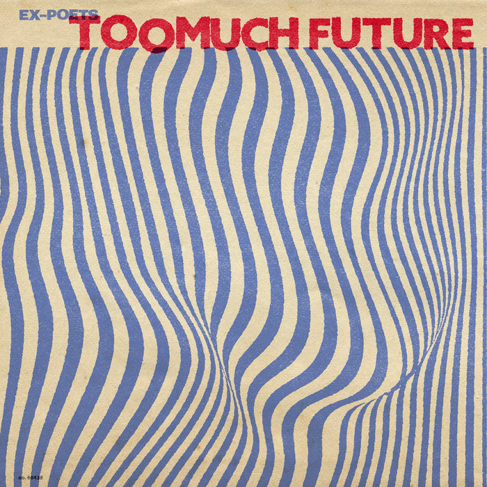 Cover artwork for Ex-poets — Too Much Future.