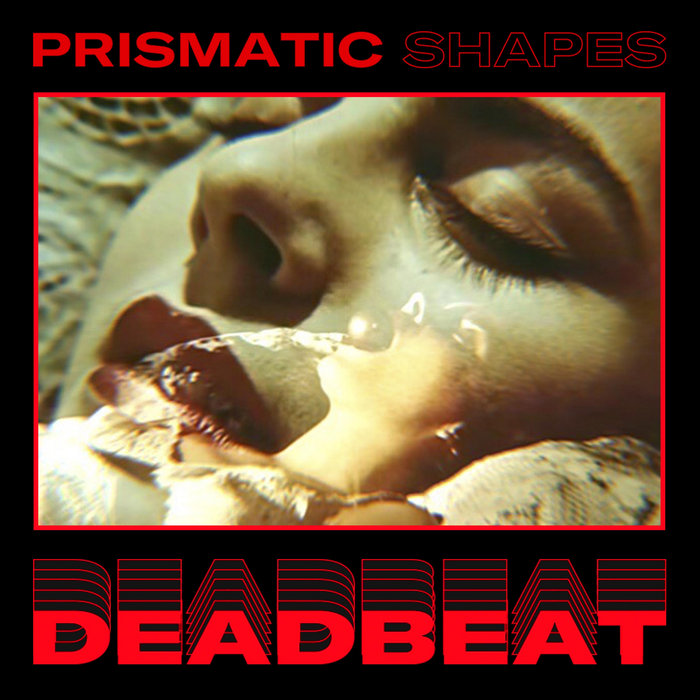 Cover artwork for Prismatic Shapes — Deadbeat.