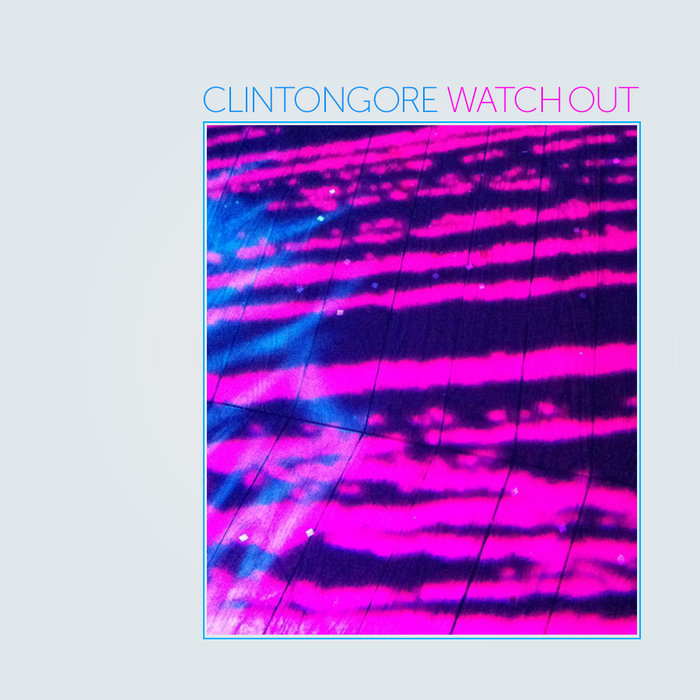 Cover artwork for clintongore — Watch Out.