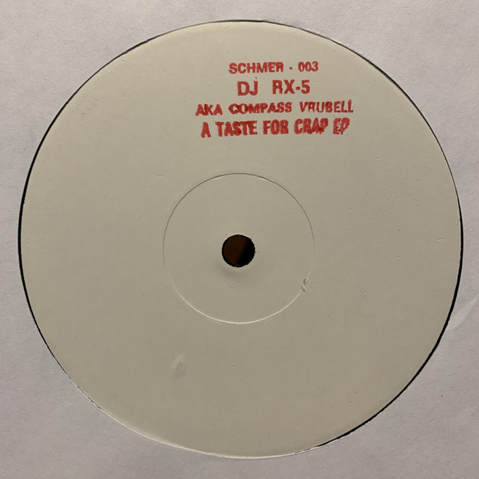 Cover artwork for DJ RX-5 — A Taste For Crap EP.