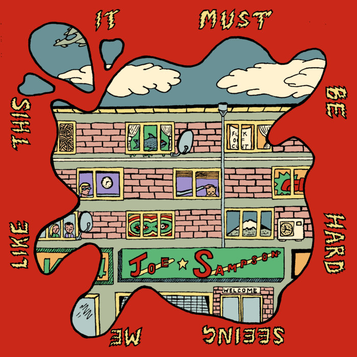 Cover artwork for Joe Sampson — It Must Be Hard Seeing Me Like This.