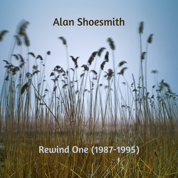 Cover artwork for Alan Shoesmith — Rewind One (1987–1995).