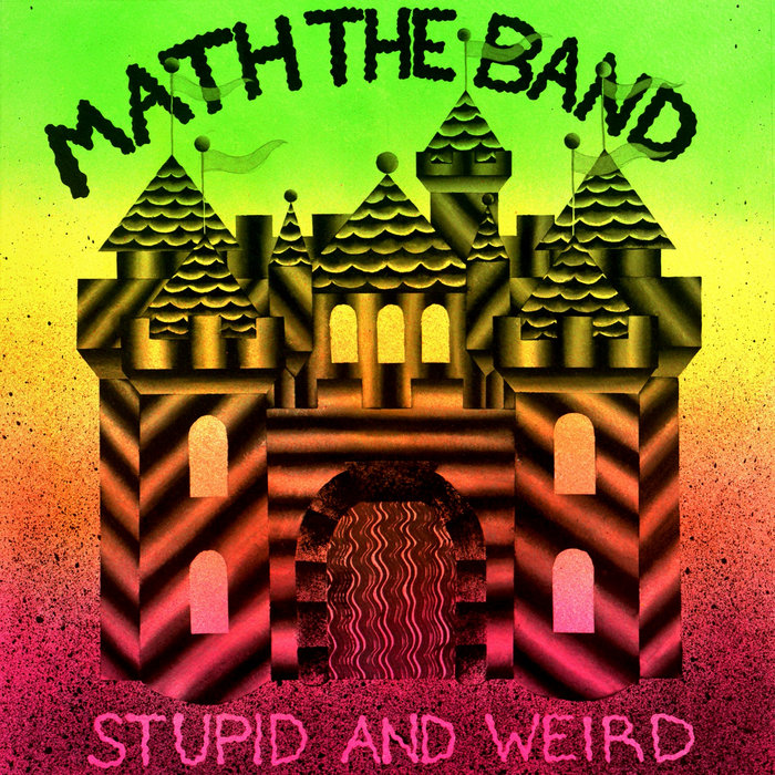 Cover artwork for Math the Band — Stupid and Weird.