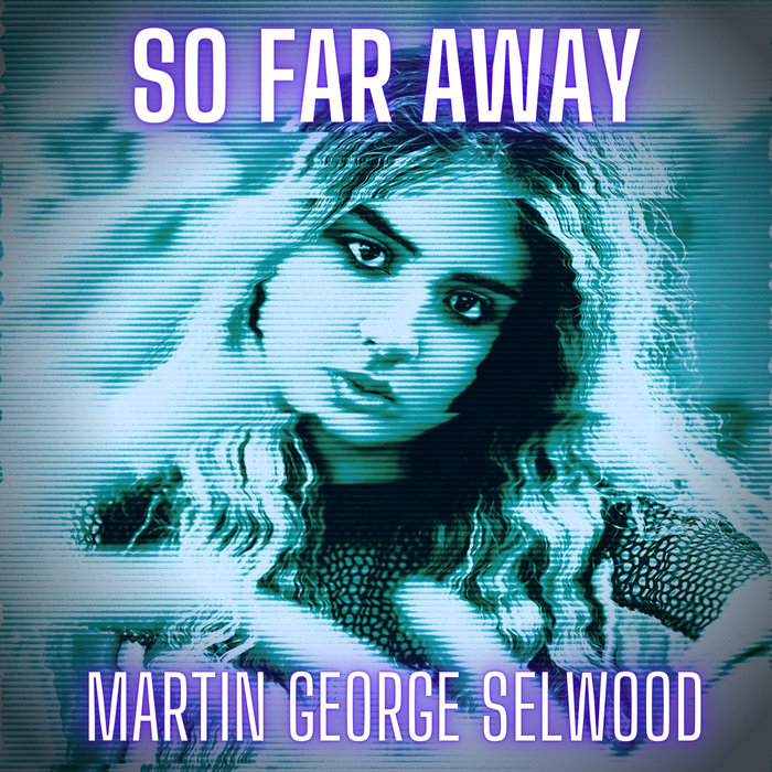 Cover artwork for Martin George Selwood — So Far Away.