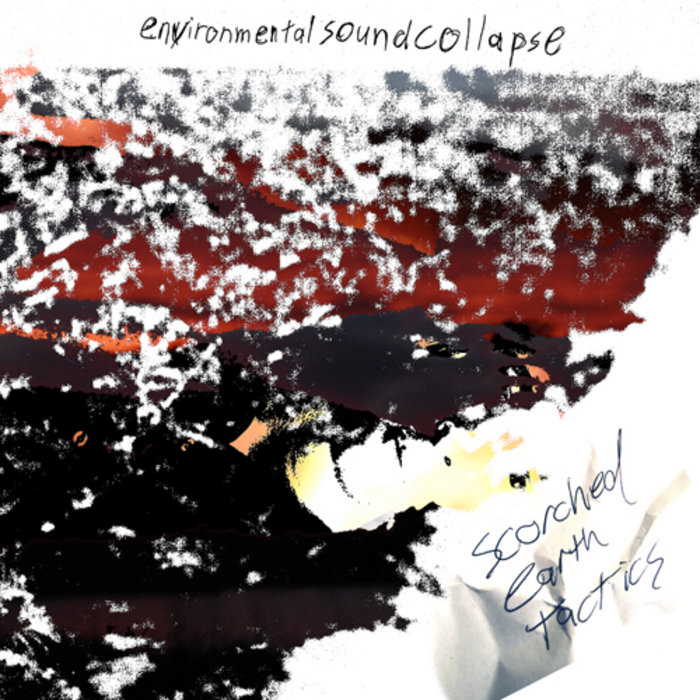 Cover artwork for environmental sound collapse — scorched earth tactics.