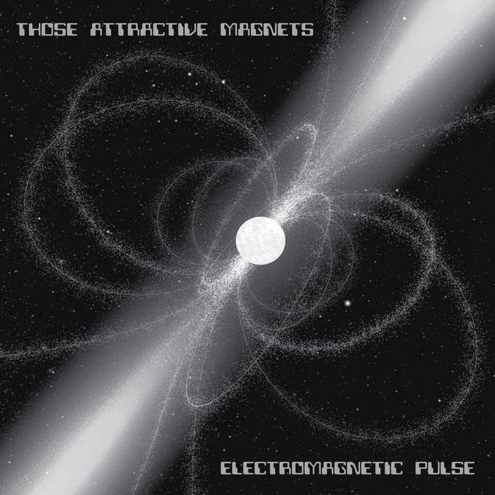Cover artwork for Those Attractive Magnets — Electromagnetic Pulse.