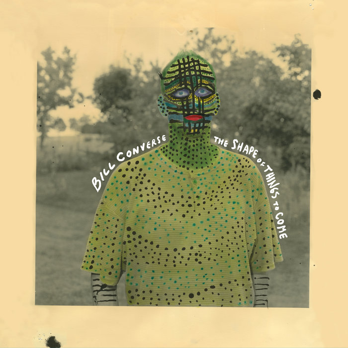 Cover artwork for Bill Converse — The Shape Of Things To Come.